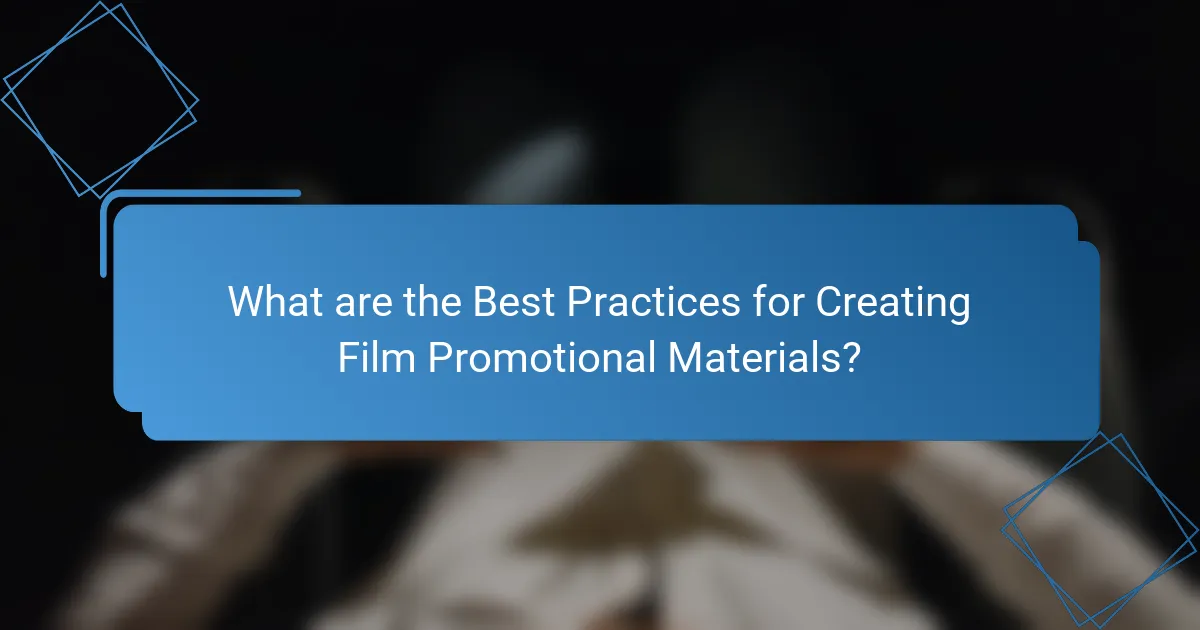 What are the Best Practices for Creating Film Promotional Materials?