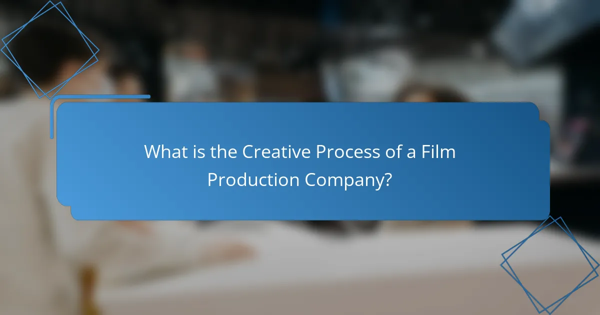 What is the Creative Process of a Film Production Company?