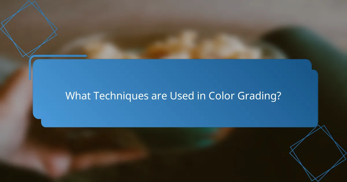 What Techniques are Used in Color Grading?